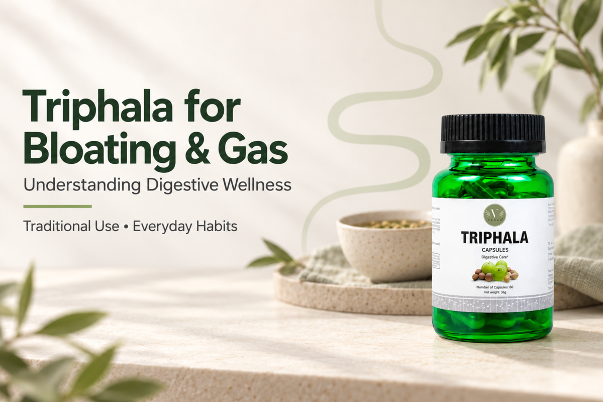 Triphala for Bloating and Gas: Understanding Its Traditional Use and Clinical Evaluation Vanan Herbal